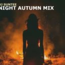 Dj Suntee - Night Autumn Mix ()