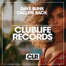Dave Blink - Call Me Back (Original Mix)