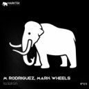 M. Rodriguez, Mark Wheels - Isolation (Original Mix)