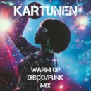 KARTUNEN - Warm Up Disco/Funk 3 (Mix)