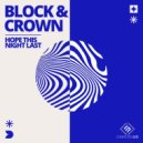 Block & Crown - Hope This Night Last Forever (Original Mix)
