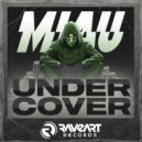 MIAU - Undercover ()