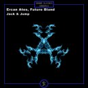 Ercan Ates, Future Bland - Jack & Jump (Original Mix)