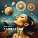 Mike Renza - Don\'t Let Go (Extended Mix)