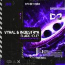 Vyral & Industrya - Black Hole² (Original Mix)