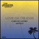 Carlos Castro & Antelo - Love On The Edge (Original Mix)