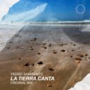 Pedro Sarmiento - La Tierra Canta (Original Mix)