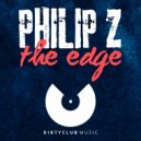 Philip Z - The Edge (Original Mix)