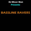 DJ Mixer Man & DJ Mixer Man - bassline ravers