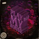 Black&Forth - Play My House (Original Mix)