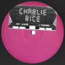 Charlie Rice - Selecta (Original Mix)