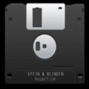 Effin & Blindin - Magnetism (Extended Mix)