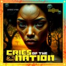Afriki Vybe - Cries of the Nation (Original Mix)