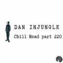 Dan InJungle - Chill Road part 220 (mix)