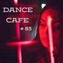 T o l l - Dance Cafe # 83 @ 2025 ()