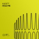 Kadett - Hold Me
