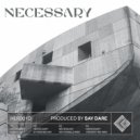 SAY DARE - Necessary (Ian Daniels Remix)