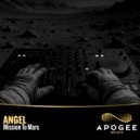 Angel - Mission To Mars (Original Mix)