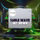 Sable Wave - Get Down