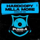 Hardcopy, Milla More - Gonna Get You