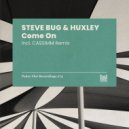 Steve Bug, Huxley - Come On
