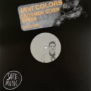 Javi Colors - Gritemos Quien Somos (Original Mix)