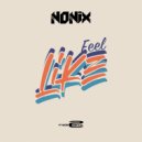 Nonix - Feel Like