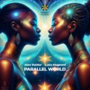 Alex Raider, Luca Magnoni - Parallel World (Extended Mix)