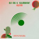 DJ SK (MA), SAMUSIC - KUYA (Original Mix)