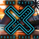 Dan Hayes - Poker Face