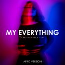 Creative Ades & CAID - My Everything (Extended Afro Version)