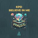 KPD - Believe In Me (Radio Edit)