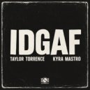 Taylor Torrence & Kyra Mastro - IDGAF (Extended Mix)