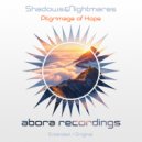 Shadows&Nightmares - Pilgrimage of Hope (Original Mix)