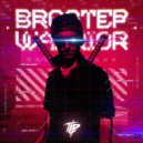 The Living Proof - Brostep Warrior ()