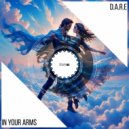 D.A.R.E - In Your Arms (Original Mix)