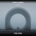 Super Luminal - Vortex (Extended Mix)