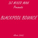 DJ Mixer Man & DJ Mixer Man - Blackpool Bounce (Chip Shop Paper)