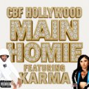 CBF Hollywood & Karma - Main Homie (feat. Karma)