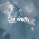SUPRI - Can we fly ()