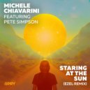 Michele Chiavarini Ft. Pete Simpson - Staring At The Sun (Ezel Extended Remix)