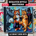 Scratch Style Brothers & Alex Sadman & DJ\'SvaT - Le beat des 80\'s (Instrumental)
