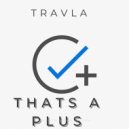 Travla - Thats A Plus ()