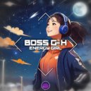 Boss G-H - Energy Girl (Original Mix)