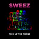 Sweez - Pick Up The Phone ()
