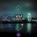 XM, Glazur - It's My Life