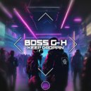 Boss G-H - Keep Droppin