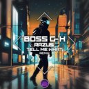 Boss G-H - Tell Me What