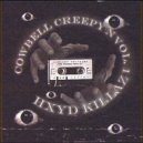 HXYDKILLAZ & OVERS6IX - COWBELL CREEPY`N VOL 1 IN DANGER! ()