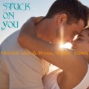 Mister xXx & Royal Music Paris - Stuck On You (Crazy Extended Mix)